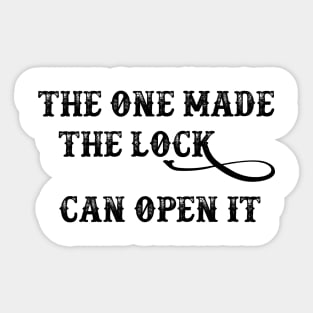 The one made the lock can open it !! Sticker